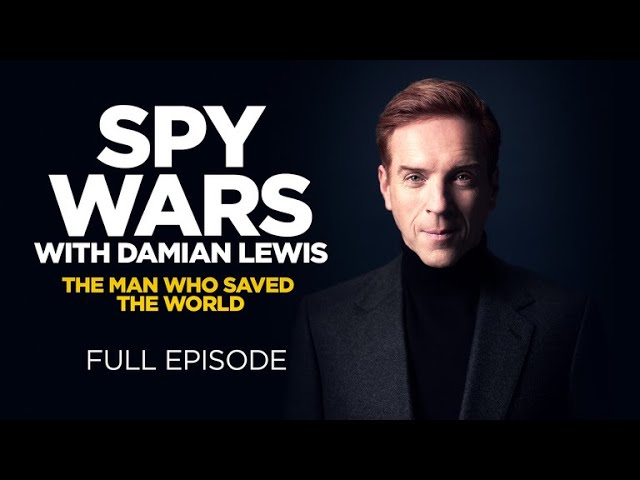 Spy Wars with Damian Lewis: The Man Who Saved the World (Full Episode) on YouTube 