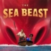 The Sea Beast Movie Review