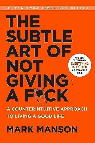 The Subtle Art of Not Giving a F*ck Documentary Review and Teachings 4 | Mania Africa | maniainc.com The front cover of Mark Manson's book The Subtle Art of Not Giving a F*ck